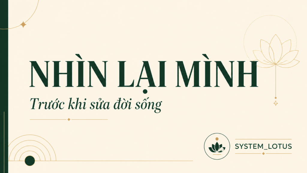 Quan sát chính mình trước khi sửa đời sống